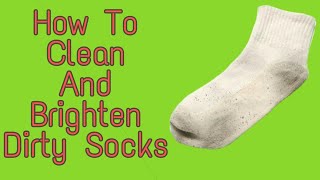 How To Clean And Brighten Dirty Socks [upl. by Eednahs158]