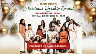 PBC Christmas Worship Special Service with Sinmidele amp 121 Selah  December 24 2023 [upl. by Tomaso]