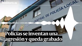 AUDIOS  Policías se inventan una agresión de un detenido quotTenemos que poner que estaba violentoquot [upl. by Frederich]