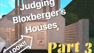 Judging Bloxberger’s Houses PT 3 [upl. by Ardnua]