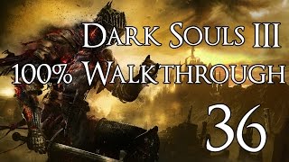 Dark Souls 3  Walkthrough Part 36 Soul of Cinder [upl. by Lehplar]