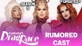 Canadas Drag Race S5 UPDATED Rumored CAST  RuPauls Drag Race [upl. by Kaspar799]