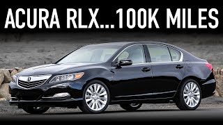 2014 Acura RLX Review100K Miles Later [upl. by Gerkman]