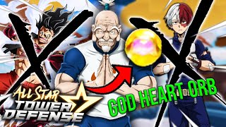 GOD HEART ORB IS OP in All Star Tower Defense [upl. by Lurlene478]