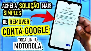 Removendo CONTA GOOGLE de qualquer Celular MOTORLA  NOVO MÉTODO SIMPLES [upl. by Lauretta805]