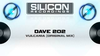 Dave 202  Vulcania Original Mix SR 05375 [upl. by Doe]