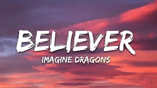 Imagine Dragons  Believer Lyrics [upl. by Cletus]