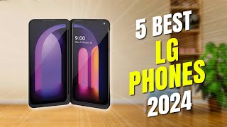 5 Best LG Phones of 2024  Which LG Smartphone Should You Buy [upl. by Melak609]