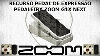 LM  Recurso pedal de expressão  Pedaleira Zoom G1X NEXT [upl. by Teodoro847]