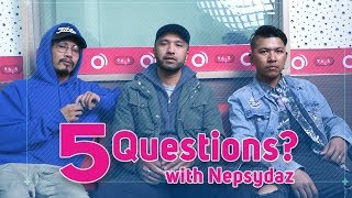 5 Questions  Nepsydaz  Shake your Body  Nepali Rappers Nepali HipHop Band [upl. by Aidnahs]