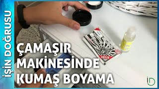 Çamaşır Makinesinde Kumaş Boyama [upl. by Stent]