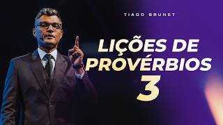 LIÇÕES DE PROVÉRBIOS 3 PARA LEVAR PARA SUA VIDA  TIAGO BRUNET [upl. by Paulo]