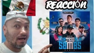 REACCIONA A DE GUATEMALA SOMOS REMIX [upl. by Sixla20]