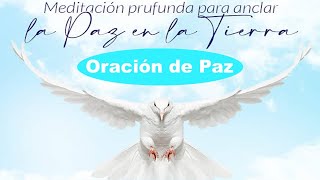 Oración de Paz 🕊️  Oraciones Poderosas 🙏 [upl. by Ebner409]