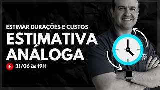 Estimativa Análoga Como Estimar Durações e Custos [upl. by Alysoun]