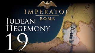 Imperator Rome  Judean Hegemony  Episode 19 [upl. by Ragse]