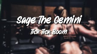 Tick Tick Boom  Sage The Gemini ft BygTwo3 lyric Video [upl. by Lemhar]