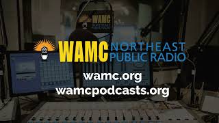 WAMC News Podcast  Episode 459 [upl. by Namzaj]