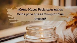 COMO PEDIR EN LAS VELAS PARA QUE TUS DESEOS SE CUMPLAN¡GUIA EFECTIVA [upl. by Lahcar430]