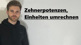 Zehnerpotenzen Einheiten umrechnen  Verständlich erklärt [upl. by Ainesy]