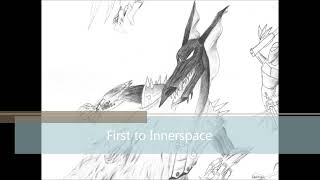 First to Innerspace [upl. by Elcin]