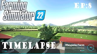 MAYPOLE FARM MAP  TIMELAPSE  EP8  Farming Simulator 22 [upl. by Heinrich]