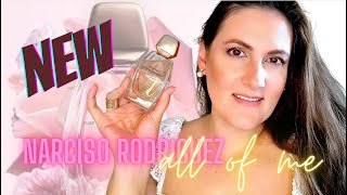 NEW NARCISO RODRIGUEZ ALL OF ME  Full Review amp Comparison [upl. by Etnoed]