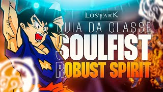 GUIA COMPLETO SOULFIST ROBUST SPIRIT  LOST ARK [upl. by Daye]