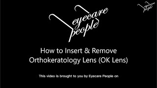 Orthokeratology Insertion amp Removal StepbyStep Guide [upl. by Andromache90]