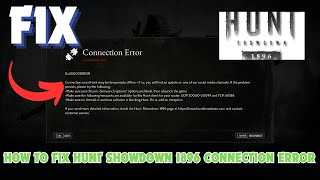 How To Fix Hunt Showdown 1896 Connection Error  Error Code 0x30001 [upl. by Suneya54]