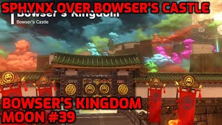 Super Mario Odyssey  Bowsers Kingdom Moon 39  Sphynx Over Bowsers Castle [upl. by Eentruoc]