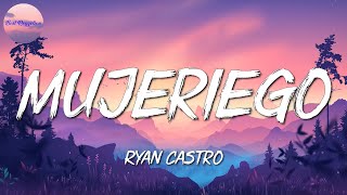 Ryan Castro  Mujeriego Letra\Lyrics [upl. by Garvy]