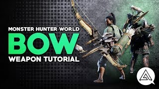 Monster Hunter World  Bow Tutorial [upl. by Erline78]