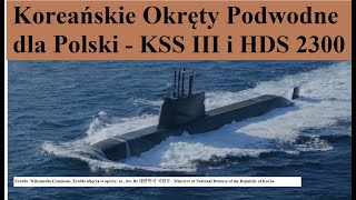 Koreańskie Okręty Podwodne dla Polski  KSSIII i HDS 2300 [upl. by Sivrahc]