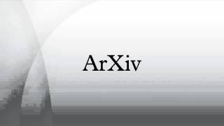 ArXiv [upl. by Beverley789]