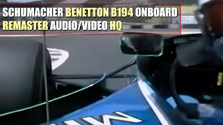 HQ F1 1994 Michael Schumacher quotBenetton B194 FordCosworthquot Onboard Aida REMASTER AUDIOVIDEO [upl. by Dov]