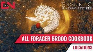 ALL Forager Brood Cookbook Locations in Elden Ring DLC [upl. by Kristianson]