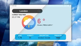 Build a Weather App in Python  Weather API  Python Tkinter Project [upl. by Crista593]