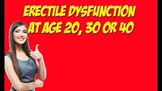 Erectile Dysfunction at Age 20  And What To Do About It NOW [upl. by Narcissus324]