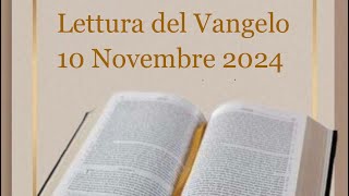 Lettura del Vangelo del giorno 10 Novembre 2023 [upl. by Mcclees]