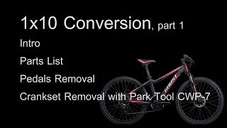 1 x 10 Conversion Part 1 Parts List Cranks and Pedals Removal [upl. by Nylde748]