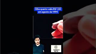 Quanto valia R 100 em 1994imperiometa dicas curiosidades dinheiro sucesso shorts [upl. by Oralia]