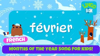 Learn French Months of the Year Song  Les Mois de lAnnée Chanson  Fun amp Educational Kids Song [upl. by Akela]