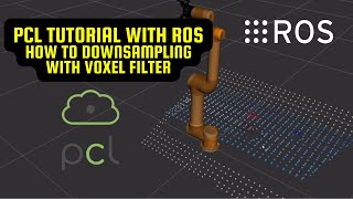 Point Cloud Library Tutorial for ROS  How to downsampling with Voxel filter [upl. by Neirol226]