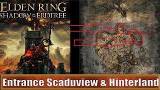 How To Entrance Scaduview amp Hinterland Elden Ring Shadow of the Erdtree [upl. by Aridnere]