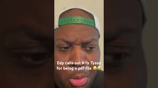 Edp calls out Kris Tyson [upl. by Beekman]