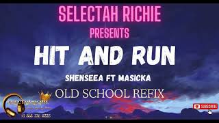 SELECTAH RICHIE  HIT amp RUN OLD SCHOOL REFIX [upl. by Hylan318]