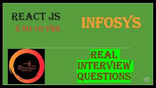 Infosys React Interview Questions  5 to 10 yrs  UI UX Docs [upl. by Nolyaj]