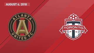 HIGHLIGHTS Atlanta United FC vs Toronto FC  August 4 2018 [upl. by Jarlen]