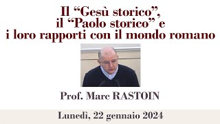 Prof Marc Rastoin  Il “Gesù storico” il “Paolo storico” e i loro rapporti con il mondo romano [upl. by Atiuqet]